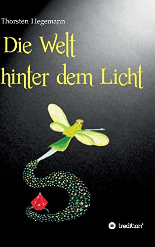 Die Welt Hinter Dem Licht (german Edition) [Hardcover]