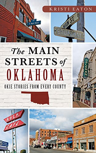 Main Streets of Oklahoma  Okie Stories from Every County [Hardcover]