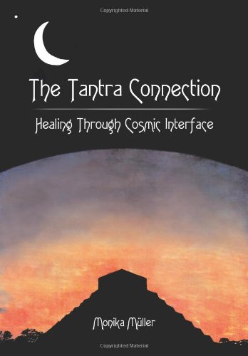 Tantra Connection  Healing Through Cosmic Interface [Hardcover]