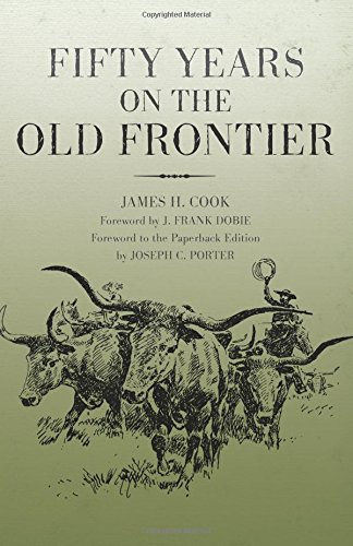 Fifty Years On The Old Frontier As Cowboy, Hunter, Guide, Scout, And Ranchman [Paperback]