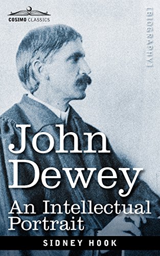 John Dewey An Intellectual Portrait [Paperback]
