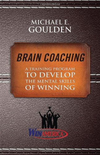 Brain Coaching A Training Program To Develop The Mental Skills Of Winning [Paperback]