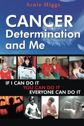 Cancer Determination And Me [Paperback]