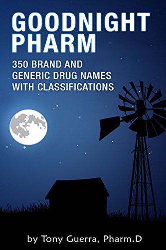Goodnight Pharm  350 Brand and Generic Drug Names with Classifications [Paperback]