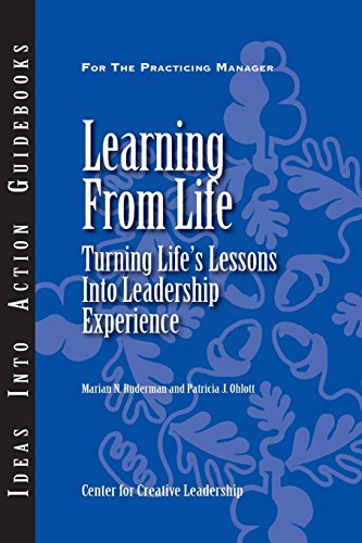 Learning from Life Turning Life's Lessons into Leadership Experience [Paperback]