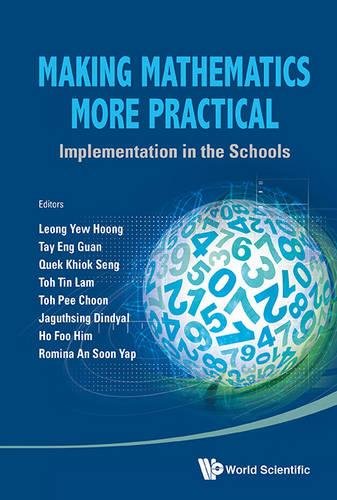 Making Mathematics More Practical Implementation in the Schools [Hardcover]