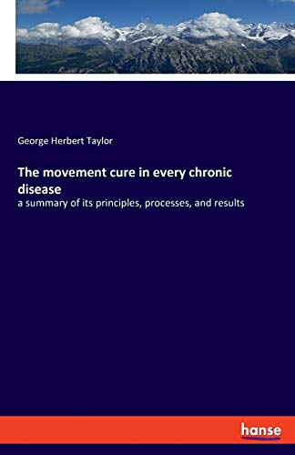 Movement Cure in Every Chronic Disease [Paperback]