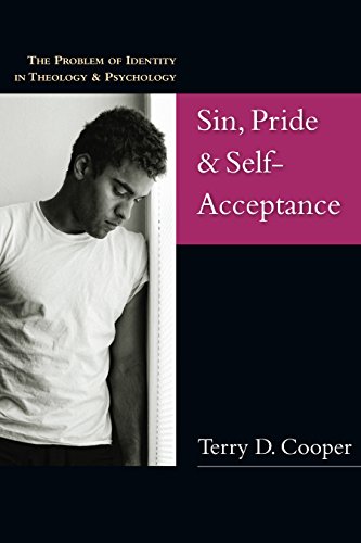 Sin, Pride & Self-Acceptance The Problem Of Identity In Theology & Psychology [Paperback]