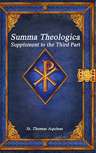 Summa Theologica  Supplement to the Third Part [Hardcover]