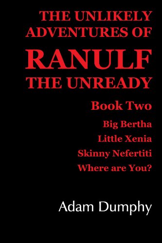 Unlikely Adventures of Ranulf the Unready  Book Two [Paperback]