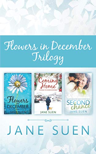 FLOWERS IN DECEMBER TRILOGY  Flowers in December, Coming Home, Second Chance [Paperback]