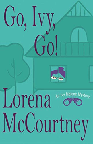Go, Ivy, Go  An Ivy Malone Mystery [Paperback]