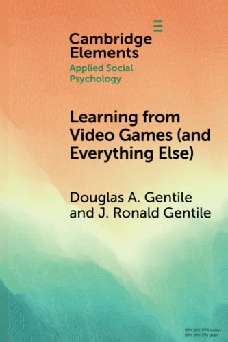Learning from Video Games (and Everything Else) The General Learning Model [Paperback]