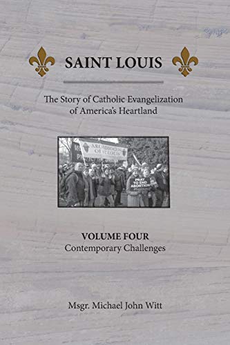 Saint Louis, The Story Of Catholic Evangelization Of America's Heartland [Paperback]