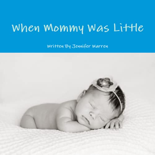 When Mommy Was Little [Paperback]