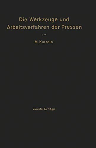 Die Werkzeuge und Arbeitsverfahren der Pressen Mit Benutzung des Buches Punche [Paperback]