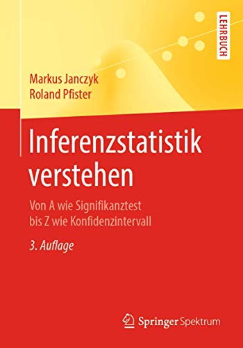 Inferenzstatistik verstehen Von A wie Signifikanztest bis Z wie Konfidenzinterv [Paperback]