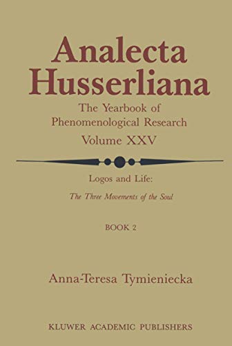 Logos and Life The Three Movements of the Soul The Spontaneous and the Creativ [Hardcover]