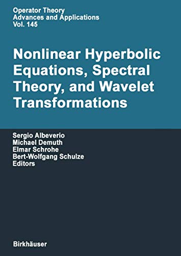 Nonlinear Hyperbolic Equations, Spectral Theory, and Wavelet Transformations A  [Paperback]