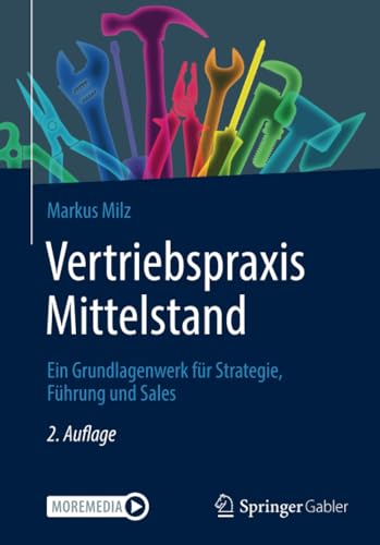 Vertriebspraxis Mittelstand Ein Grundlagenwerk fr Strategie, Fhrung und Sales [Paperback]
