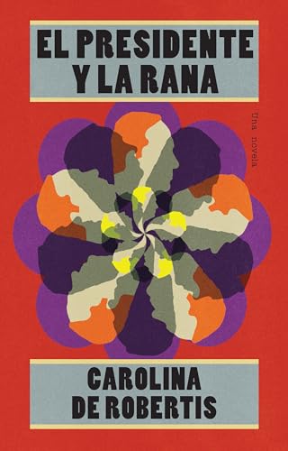 El presidente y la rana / The President And The Frog [Paperback]