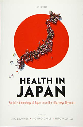 Health in Japan Social Epidemiology of Japan since the 1964 Tokyo Olympics [Paperback]