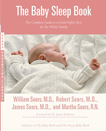 The Baby Sleep Book: The Complete Guide to a Good Night's Rest for the Whole [Paperback]