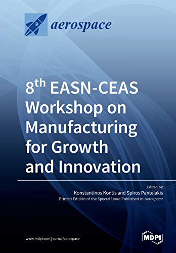 8th Easn-Ceas Workshop On Manufacturing For Growth And Innovation