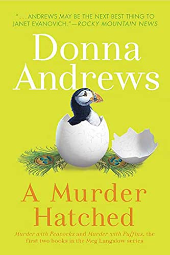 A Murder Hatched Murder with Peacocks and Murder with Puffins, the First Two Bo [Paperback]