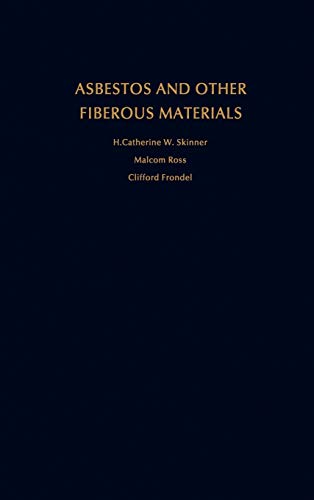 Asbestos and Other Fibrous Materials Mineralogy, Crystal Chemistry, and Health  [Hardcover]
