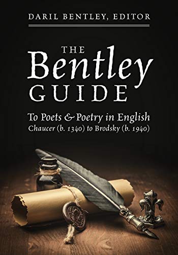 Bentley Guide  To Poets and Poetry in English Chaucer (B. 1340) to Brodsky (B.  [Paperback]