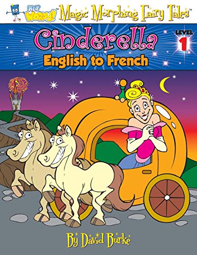 Cinderella English To French, Level 1 (hey Wordy Magic Morphing Fairy Tales) (v [Paperback]