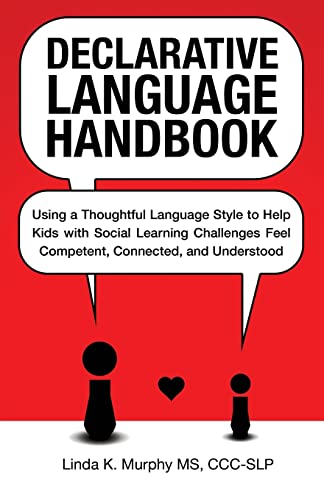Declarative Language Handbook  Using a Thoughtful Language Style to Help Kids w [Paperback]