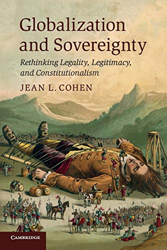 Globalization and Sovereignty Rethinking Legality, Legitimacy, and Constitution [Paperback]