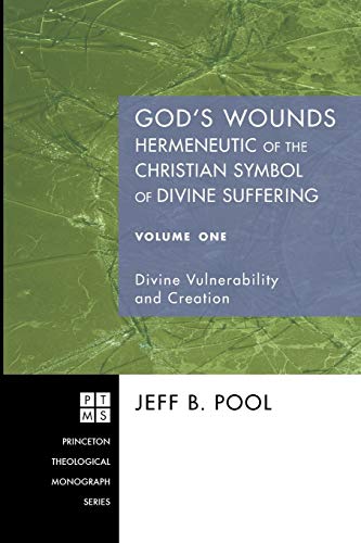 God's Wounds Hermeneutic of the Christian Symbol of Divine Suffering, Volume On [Paperback]