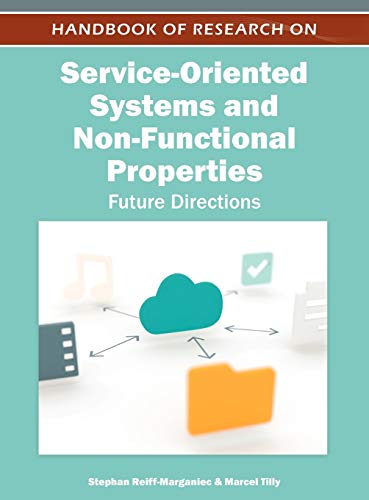 Handbook of Research on Service-Oriented Systems and Non-Functional Properties  [Hardcover]
