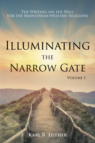 Illuminating The Narrow Gate