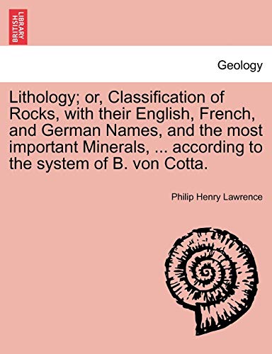 Lithology or, Classification of Rocks, with Their English, French, and German N [Paperback]