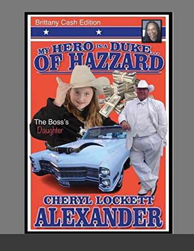 My Hero Is A Duke...Of Hazzard Brittany Cash Edition