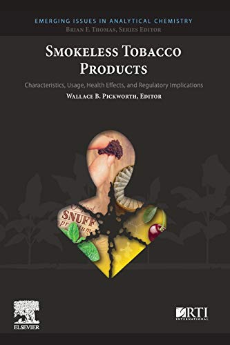 Smokeless Tobacco Products Characteristics, Usage, Health Effects, and Regulato [Paperback]