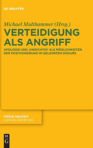 Verteidigung ALS Angriff  Apologie und Vindicatio ALS Moglichkeiten der Positio [Hardcover]