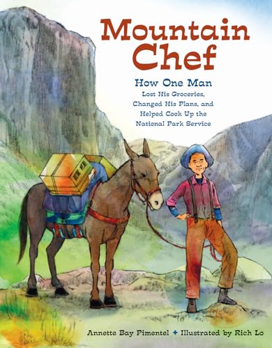 Mountain Chef How One Man Lost His Groceries, Changed His Plans, and Helped Coo [Paperback]