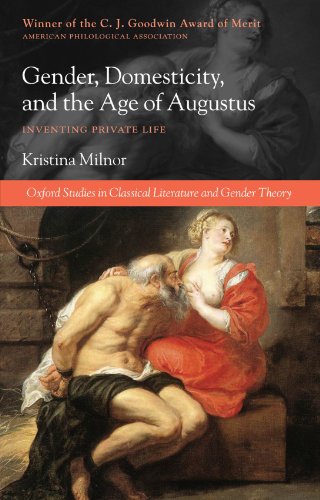 Gender, Domesticity, and the Age of Augustus Inventing Private Life [Paperback]