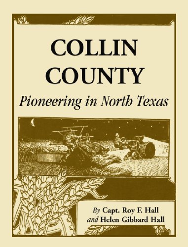 Collin County Pioneering In North Texas [Paperback]