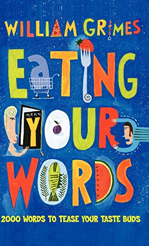 Eating Your Words 2000 Words to Tease Your Taste Buds [Hardcover]