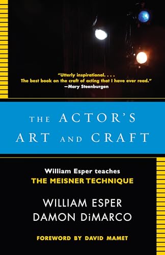 The Actor's Art and Craft William Esper Teaches the Meisner Technique [Paperback]