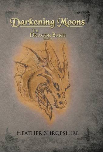 Darkening Moons The Dragon Bard, Part Ii [Hardcover]