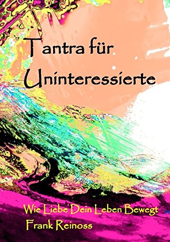 Tantra Fr Uninteressierte [Paperback]