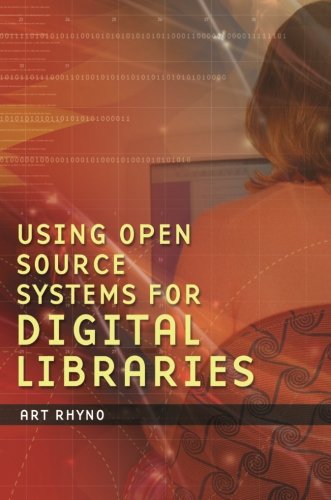 Using Open Source Systems For Digital Libraries [Paperback]