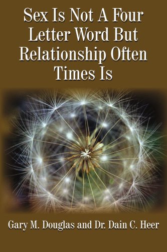Sex Is Not A Four Letter Word But Relationship Often Times Is [Paperback]
